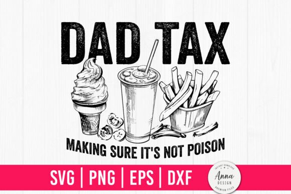 Dad Tax Making Sure It's Not Poison