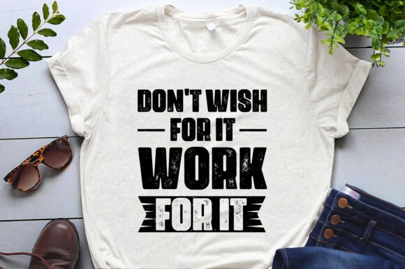 Don t Wish for It Work for It Embroidery Review