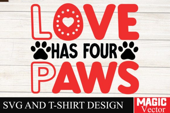 Love Has Four Paws SVG,Valentine Review