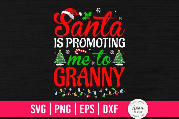 Santa Is Promoting Me to Granny